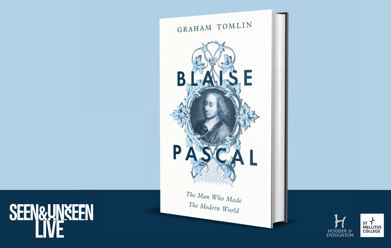 Blaise Pascal: The Man Who Made The Modern World by Graham Tomlin