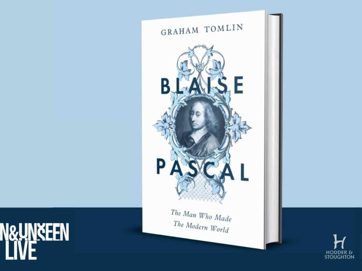 Blaise Pascal: The Man Who Made The Modern World by Graham Tomlin